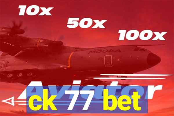 ck 77 bet